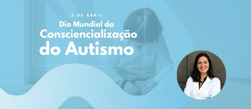 Dia Mundial da Consciencialização do Autismo 2024