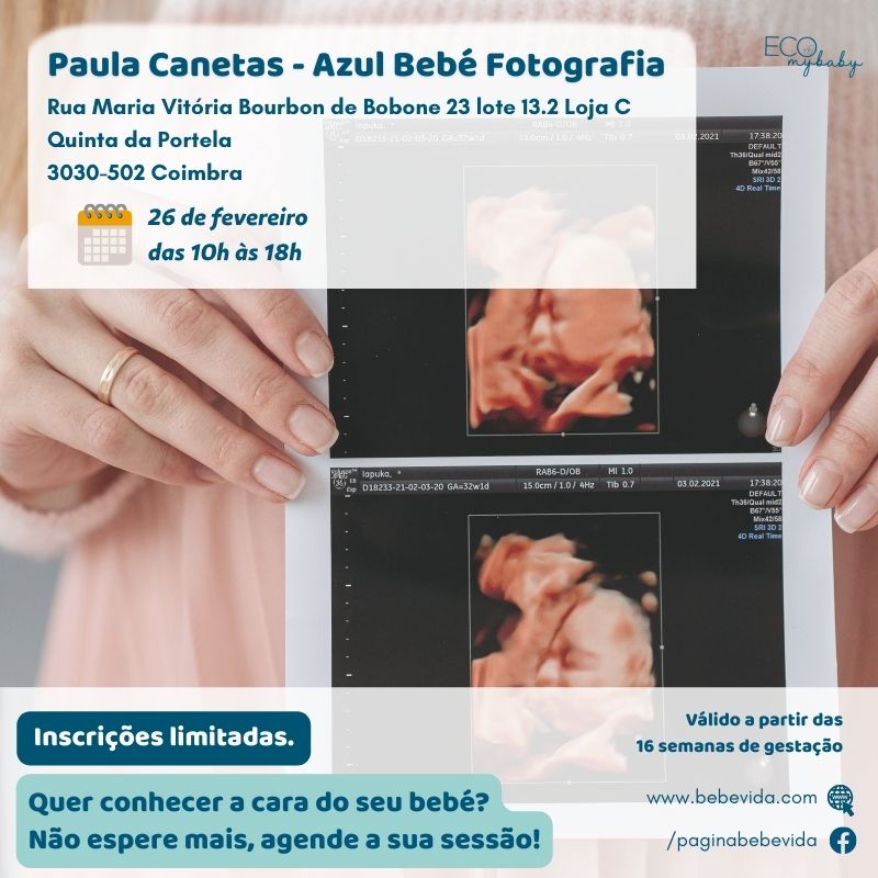 26 fevereiro | Coimbra | Paula Canetas - Azul Bebé Fotografia | ECO 4D