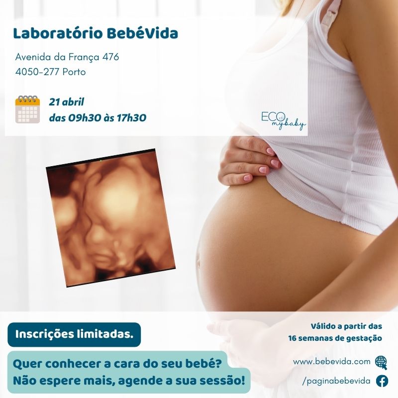 21 abril | Porto | Laboratório BebéVida | ECO 4D | Das 09h30 às 17h30 