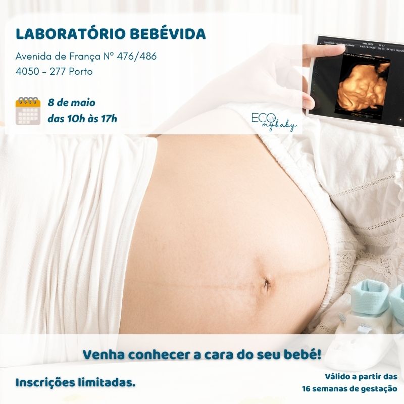 8 maio | Laboratório BebéVida | Porto | Eco 4D | 10h ás 17h
