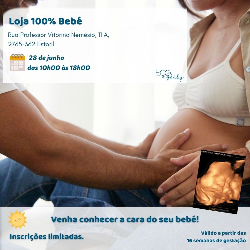 28 de junho | Loja 100% bebé | Estoril | Das 10h às 18h | Eco 4D