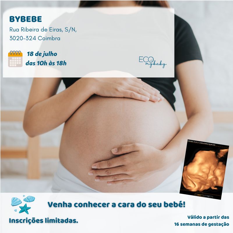 Evento Bybebe | Eco 4D | 18 de julho | Das 10h ás 18h | Coimbra | Eiras 