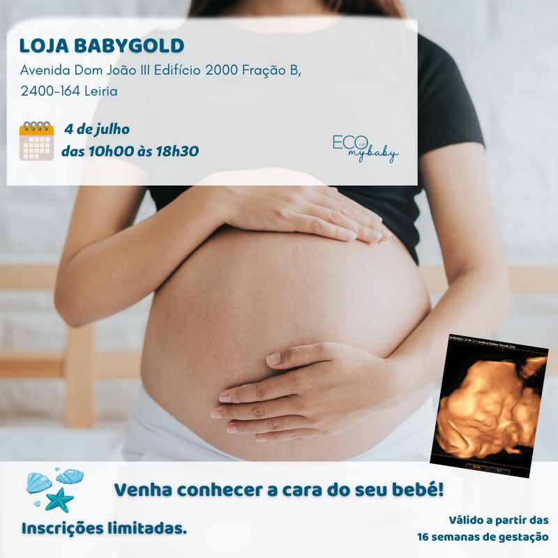 BabyGold | Leiria | Das 10h ás 18h30 | Eco 4D | 4 de julho | 