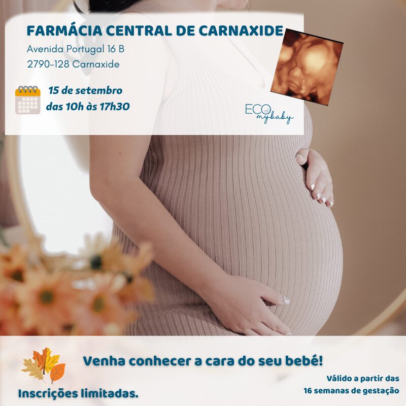 15 de setembro | Carnaxide | Lisboa | Farmácia Central | Das 10h às 17h | Grávida | Eco 4D 