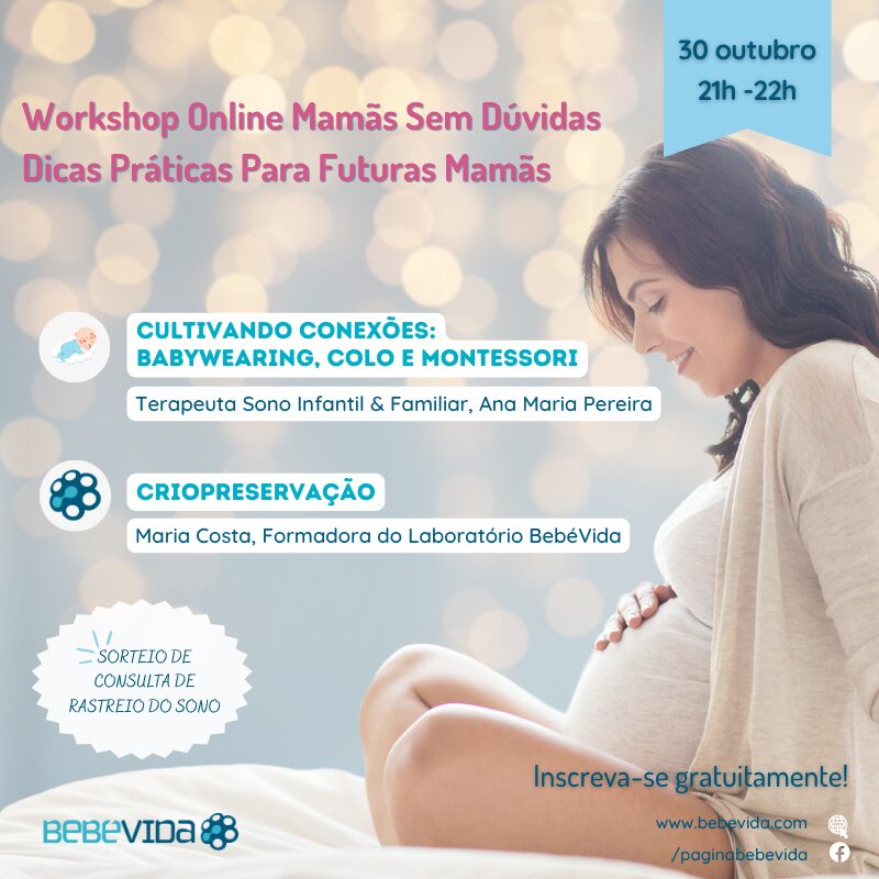 30 de outubro | Workshop Online | Das 21h às 22h | Mamãs Sem Dúvidas | Criopreservação | CULTIVANDO CONEXÕES: BABYWEARING, COLO E MONTESSORI