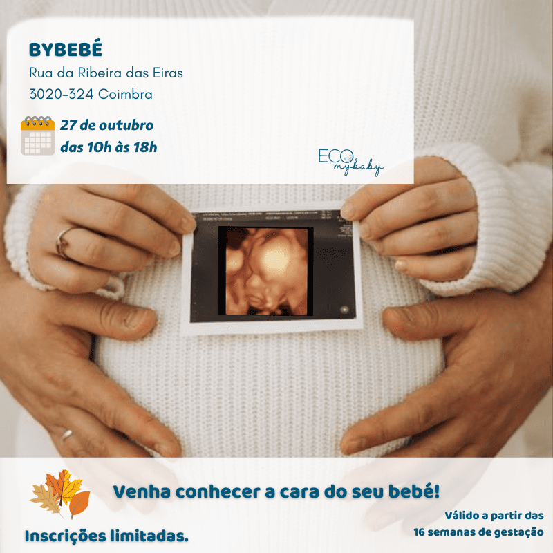 Bybebé | Coimbra | Eiras | Eco 4D | Das 10h às 18h | 27 de out | Grávida