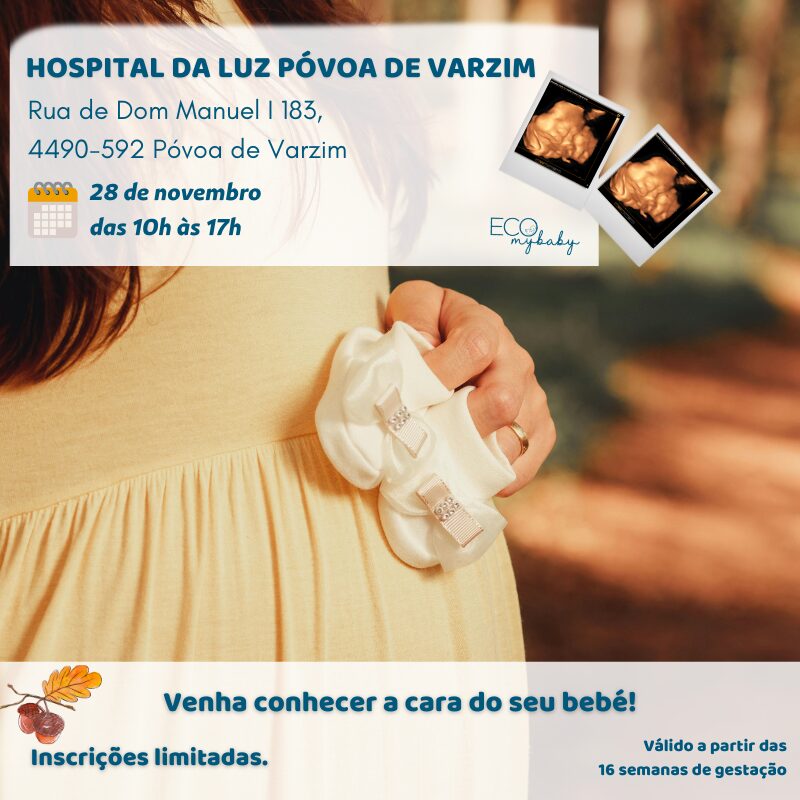 28 de novembro | Póvoa de Varzim | Porto | Grávida | Eco 4D | Das 10h às 17h