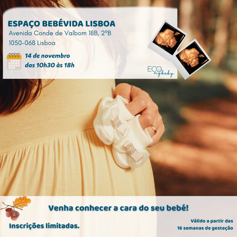 14 de novembro | Lisboa | Espaço BebeVida | Das 10h30 às 18h | Eco 4D