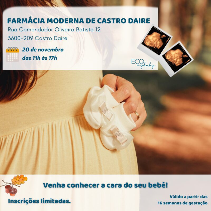 20 de novembro | Castro Daire | Viseu | Eco 4D | Grávida | Das 11h às 17h
