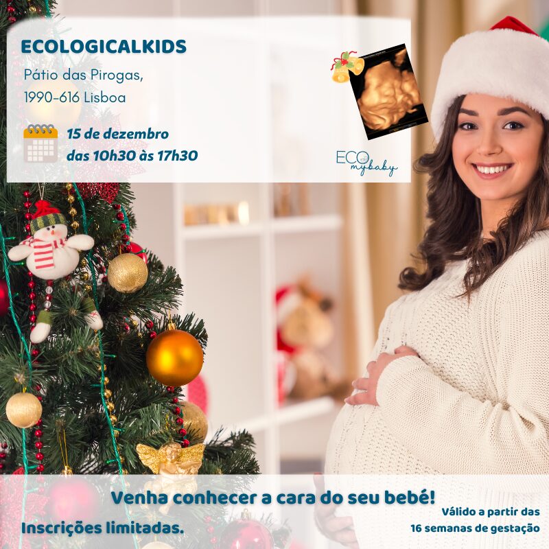 15 de dezembro| Parque das Nações | Lisboa | Eco 4D | Grávida | Ecological Kids | Das 10h30 às 17h30