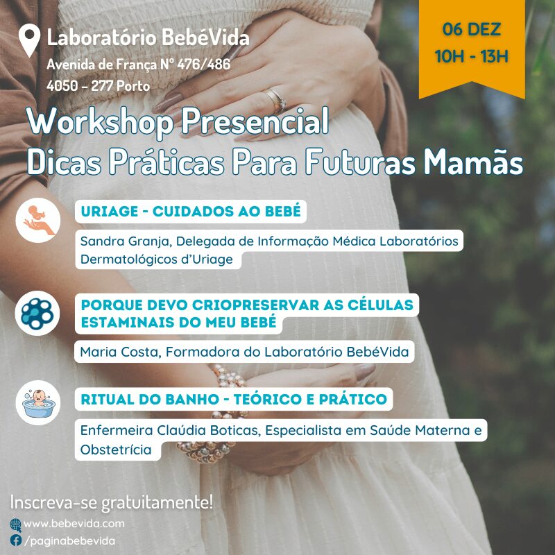 6 de dezembro | Workshop Presencial | Dicas Práticas Para Futuras Mamãs | Das 10h às 13h | Grávidas 