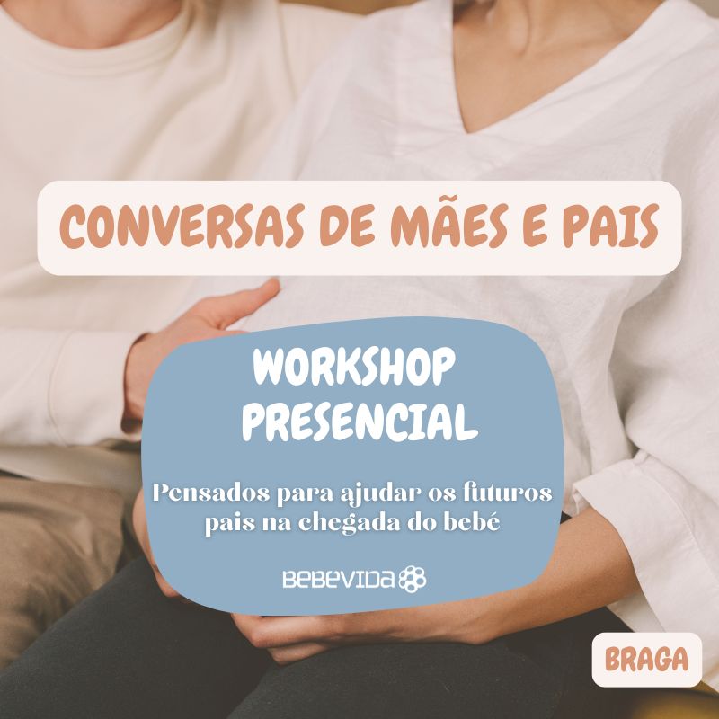 Conversas de Mães e Pais Workshop Presencial Braga