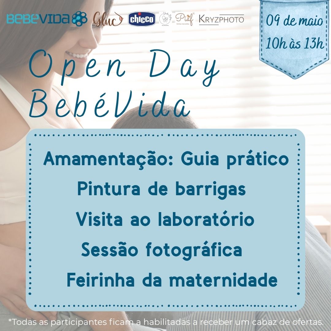 Laboratório BebéVida - Open Day BebéVida 09 maio das 10h às 13h
Pintura de barrigas
Amamentação: Guia prático
Visita ao laboratório
Sessão fotográfica
Feirinha da maternidade