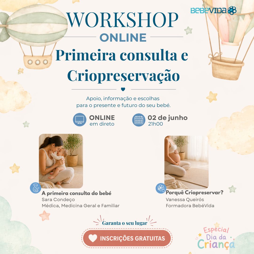 Garanta o seu lugar
A primeira consulta do bebé
Porquê Criopreservar?
Sara Condeço
Médica, Medicina Geral e Familiar
Vanessa Queirós
Formadora BebéVida
Workshop
Primeira consulta e
Criopreservação
ONLINE
ONLINE
02 de junho
Apoio, informação e escolhas
para o presente e futuro do seu bebé.
em direto
21h00