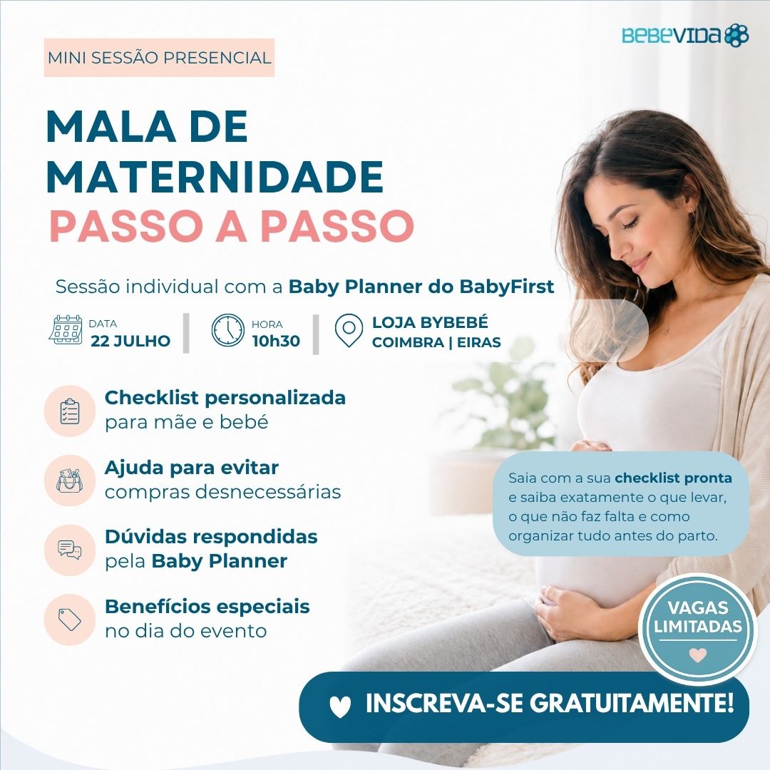22 julho das 10h30 às 18h Coimbra Eiras Loja ByBebé Prepare a sua mala de maternidade